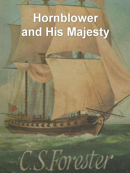 Title details for Hornblower and His Majesty by C. S. Forester - Available